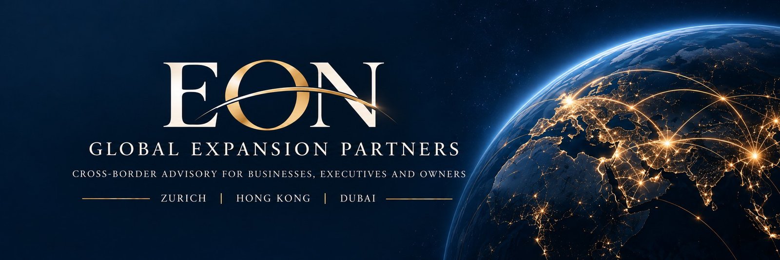 EON Global Expansion Partners. Cross-border advisory for businesses, executives and owners. Zurich, Hong Kong, Dubai.